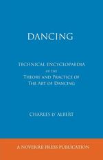 Dancing, Technical Encyclopaedia of the Theory and Practice of the Art of Dancing