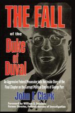 The Fall of the Duke of Duval. A Prosecutor`s Journal