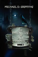 The Chronicles of Jack Primus. Book 2