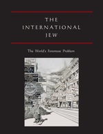 The International Jew. The World`s Foremost Problem