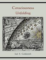 Consciousness Unfolding