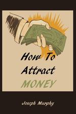 How To Attract Money