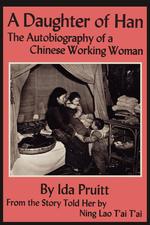 A Daughter of Han. The Autobiography of a Chinese Working Woman
