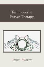 Techniques in Prayer Therapy