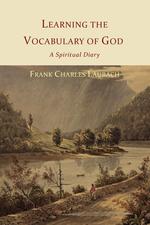 Learning the Vocabulary of God. A Spiritual Diary