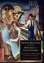 Human Behavior and the Principle of Least Effort. An Introduction to Human Ecology