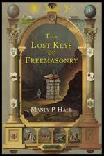 The Lost Keys of Freemasonry. The Legend of Hiram Abiff