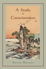 A Study in Consciousness. a Contribution to the Science of Psychology