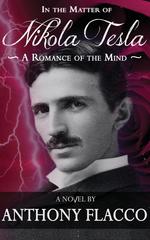 In the Matter of Nikola Tesla. A Romance of the Mind