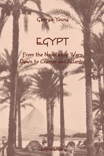 Egypt from the Napoleonic Wars Down to Cromer and Allenby