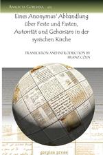 Eines Anonymus` Abhandlung Uber Feste Und Fasten, Autoritat Und Gehorsam in Der Syrischen Kirche