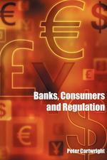 Banks, Consumers and Regulation