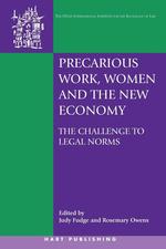 Precarious Work, Women and the New Economy. The Challenge to Legal Norms