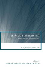 EU Foreign Relations Law. Constitutional Fundamentals