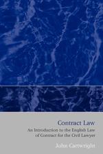 Contract Law. An Introduction to the English Law of Contract for the Civil Lawyer