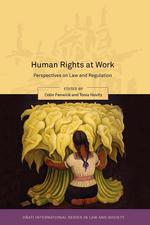 Human Rights at Work. Perspectives on Law and Regulation