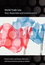 World Trade Law. Text, Materials and Commentary