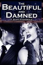 The Beautiful and Damned. F. Scott Fitzgerald`s Jazz Age Morality Tale