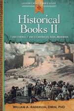 Historical Books II. 1 and 2 Kings, 1 and 2 Chronicles, Ezra, Nehemiah