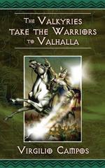 The Valkyries Take the Warriors to Valhalla