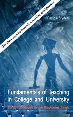 Fundamentals of Teaching in College and University. Survival Strategies for the Blackboard Jungle