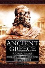 Ancient Greece. Its Principal Gods and Minor Deities