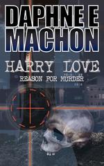 Harry Love. Reason For Murder