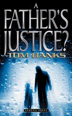 A Father`s Justice?