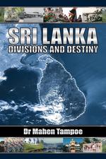 Sri Lanka. Divisions and Destiny