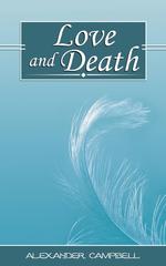 Love and Death, Poems of Alexander Campbell