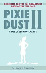 Pixie Dust II. A Tale of Leading Change