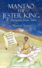 Mantao the Jester King. A Fairytale from Tibet