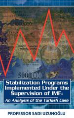 Stabilization Programs Implemented Under the Supervision of IMF. An Analysis of the Turkish Case