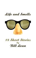 Life and Smells. 18 Short Stories