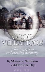 Good Vibrations. Clearing Spaces and Creating Harmony