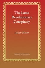 The Lame Revolutionary Conspiracy