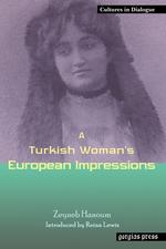 A Turkish Woman`s European Impressions