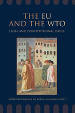 The Eu and the Wto. Legal and Constitutional Issues