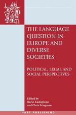 The Language Question in Europe and Diverse Societies. Political, Legal and Social Perspectives