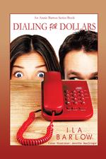 Dialing for Dollars. An Annie Barton Series Book