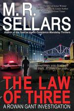 The Law of Three. A Rowan Gant Investigation