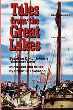 Tales from the Great Lakes. Based on C.H.J. Snider`s "Schooner Days]dundurn]b]tp]07/26/1996]tra006000]42]14.99]14.99]act]dund]r]r]dund]]]