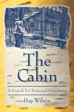 The Cabin. A Search for Personal Sanctuary