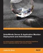 SolarWinds Server & Application Monitor. Deployment and Administration