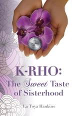 K-Rho. The Sweet Taste of Sisterhood