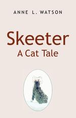 Skeeter. A Cat Tale