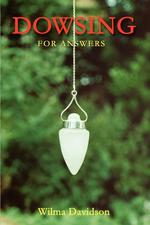 Dowsing. For Answers