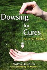 Dowsing for Cures. An A-Z Directory