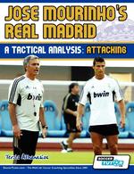 Jose Mourinho`s Real Madrid - A Tactical Analysis. Attacking