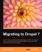 Drupal 7. A Guide to Migration